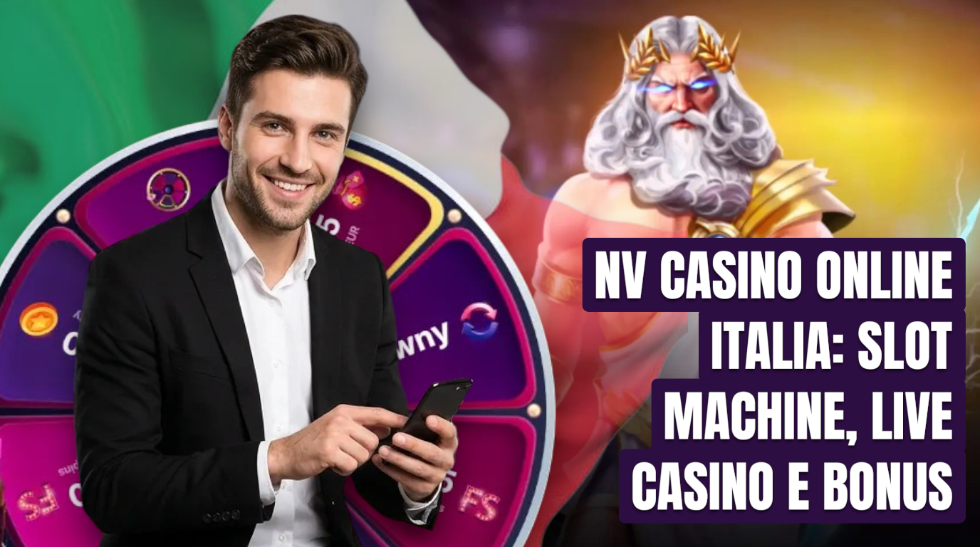 NV Casino Italia 2026: Slot Machine, Casino Live e Jackpot